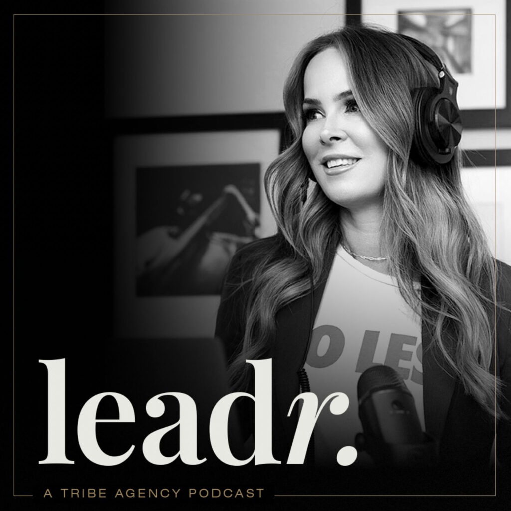 Visit Leadr. Podcast at tribeagency.org/leadr-podcast for medtech insights, leadership inspiration, and the latest innovations in our industry.